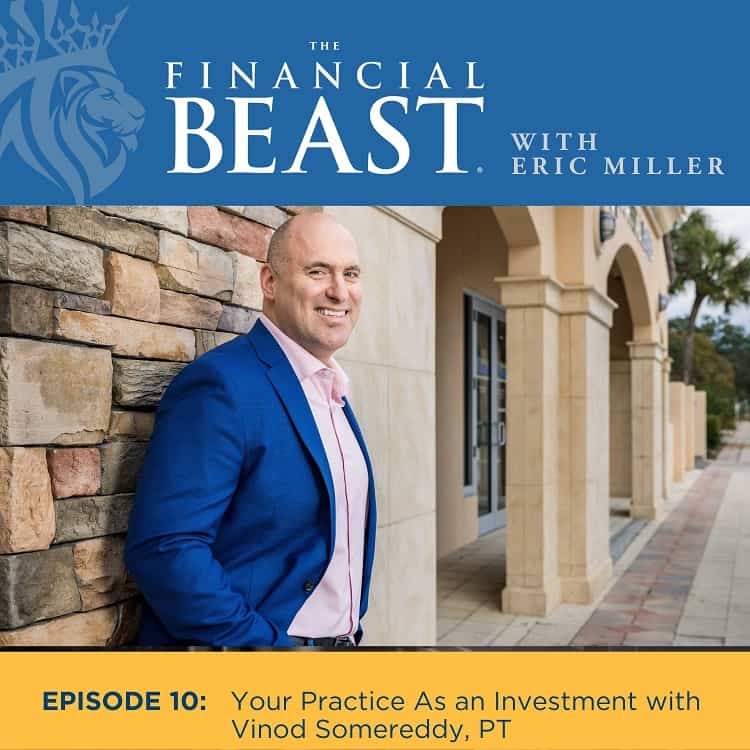 Your Practice As an Investment & Owner Independence with Vinod Somereddy, PT