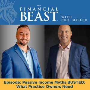 Passive Income Myths BUSTED: What Practice Owners Need