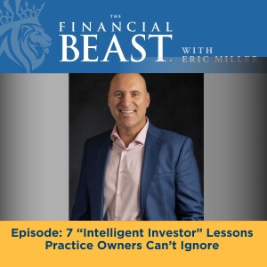 7 “Intelligent Investor” Lessons Practice Owners Can’t Ignore