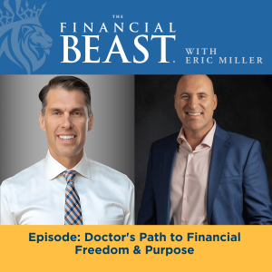 Doctor's Path to Financial Freedom & Purpose