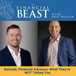 Financial Advisors: What They're NOT Telling You