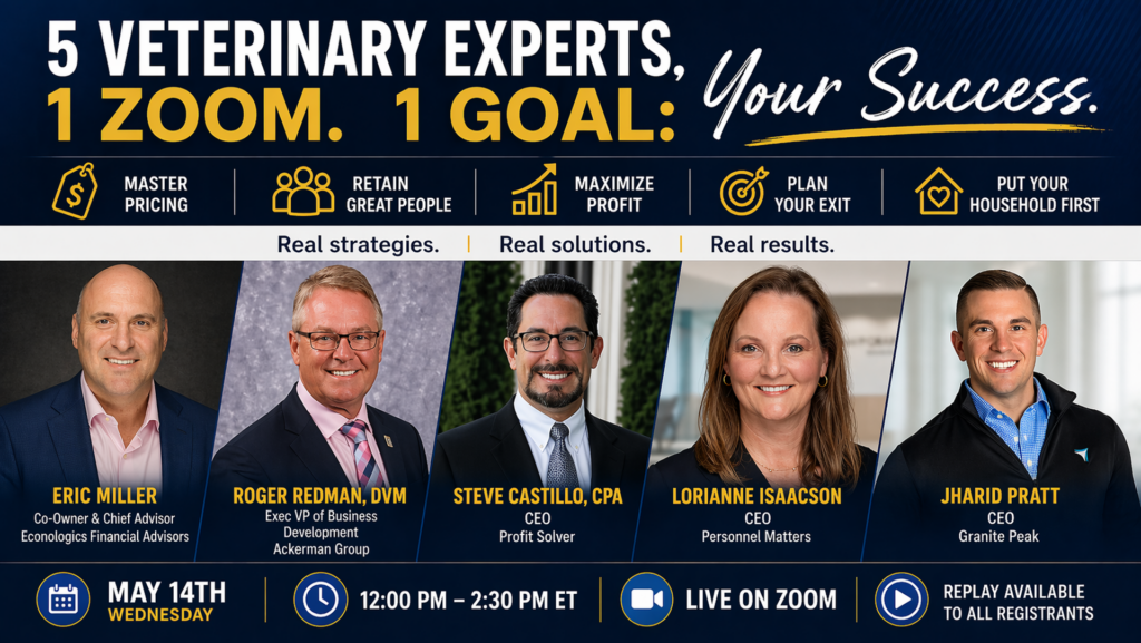 5 Veterinary Experts. 1 Zoom.1 Goal: Your Success.
