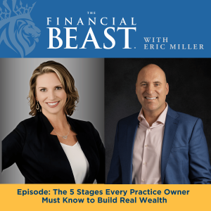 The 5 Stages Every Practice Owner Must Know to Build Real Wealth