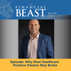 Why Most Healthcare Practice Owners Stay Broke
