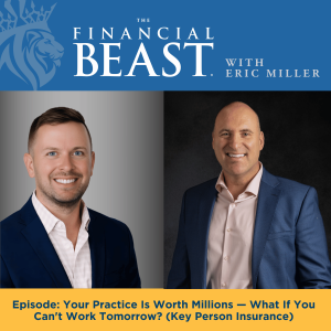 Your Practice Is Worth Millions — What If You Can't Work Tomorrow?
